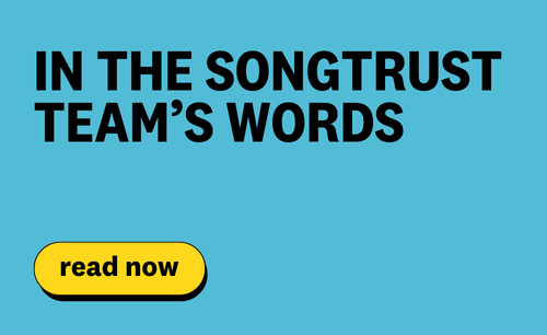 In the Songtrust Team's Words