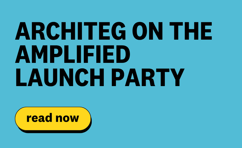 Architeg On the Amplified Launch Party